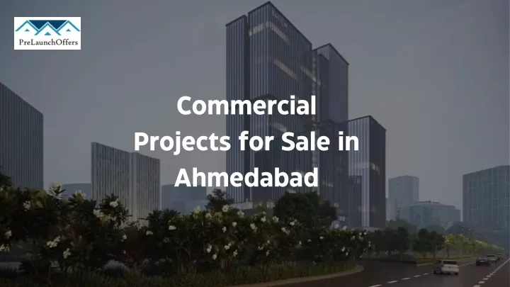 commercial projects for sale in ahmedabad