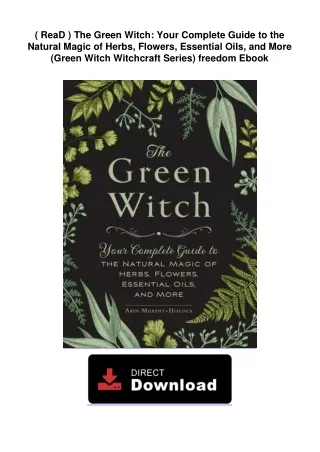 ( ReaD )  The Green Witch: Your Complete Guide to the Natural Magic of Herbs,