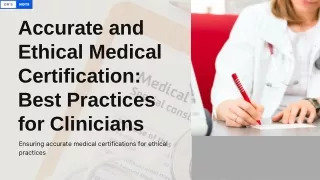 Accurate and Ethical Medical Certification Best Practices for Clinicians