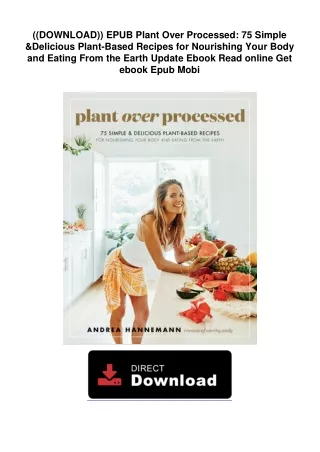 ((DOWNLOAD)) EPUB  Plant Over Processed: 75 Simple & Delicious Plant-Based