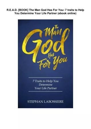 R.E.A.D. [BOOK] The Man God Has For You: 7 traits to Help You Determine Your