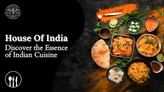 House Of India Discover the Essence of Indian Cuisine