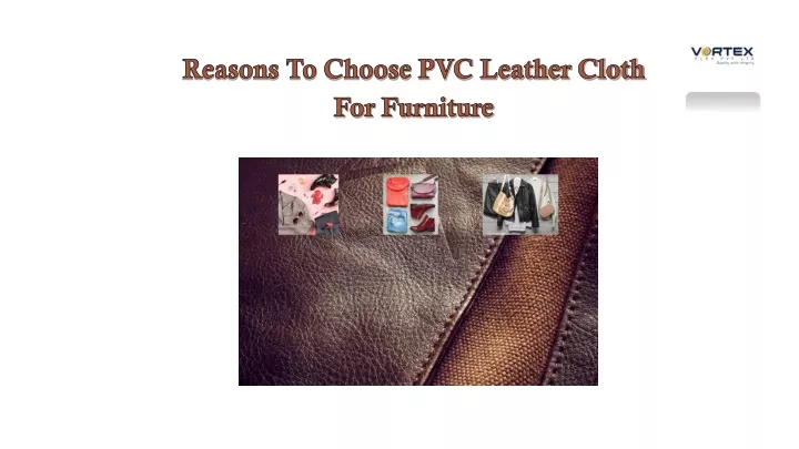 reasons to choose pvc leather cloth for furniture