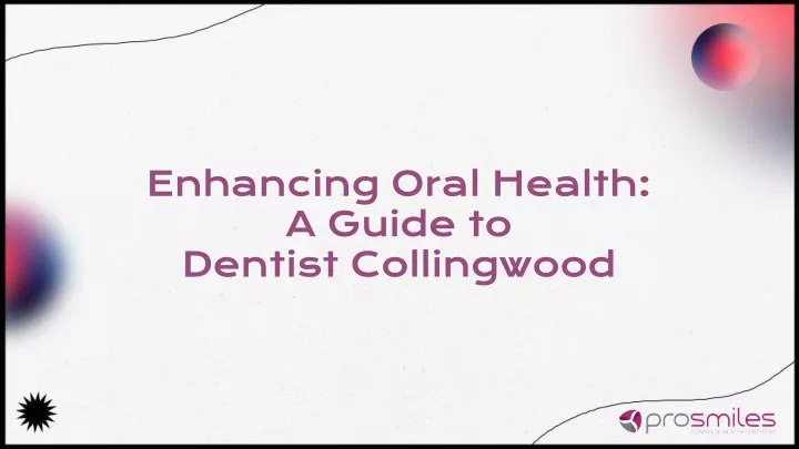 enhancing oral health a guide to dentist