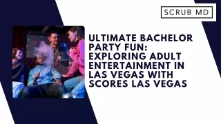 Exploring Adult Entertainment in Las Vegas with Scores Las Vegas