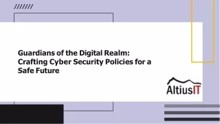 Guardians of the Digital Realm Crafting Cyber Security Policies for a Safe Future