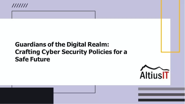 guardians of the digital realm crafting cyber security policies for a