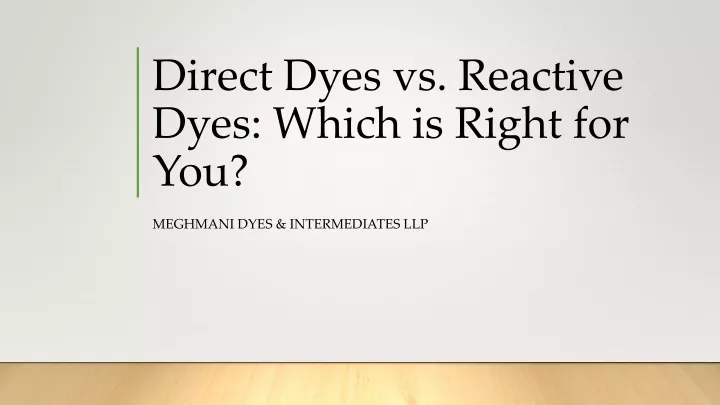 direct dyes vs reactive dyes which is right for you