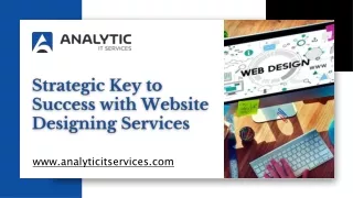 Strategic Key to Success with Website Designing Services