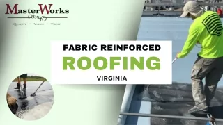 Get the Best Services for Fabric Reinforced Roofing in Virginia