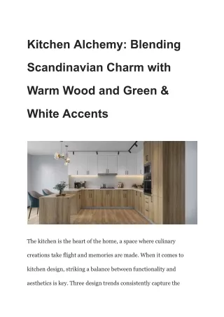 Kitchen Alchemy_ Blending Scandinavian Charm with Warm Wood and Green & White Accents·