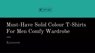 Must-Have Solid Colour T-Shirts For Men Comfy Wardrobe