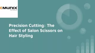 Precision Cutting_ The Effect of Salon Scissors on Hair Styling