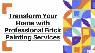 Transform Your Home with Professional Brick Painting Services