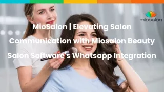 MioSalon  Elevating Salon Communication with Miosalon Beauty Salon Software's Whatsapp Integration
