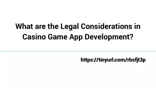 What are the Legal Considerations in Casino Game App Development