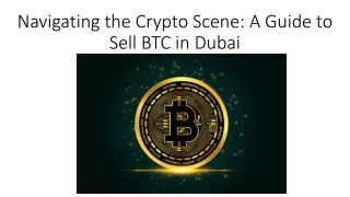 Navigating the Crypto Scene: A Guide to Sell BTC in Dubai