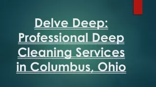 Delve Deep- Professional Deep Cleaning Services in Columbus, Ohio