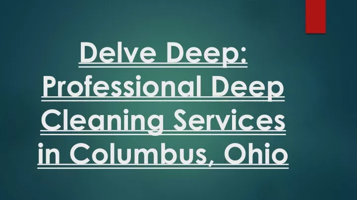 delve deep professional deep cleaning services in columbus ohio