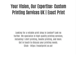 Your Vision, Our Expertise: Custom Printing Services UK | Exact Print