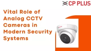 Vital Role of Analog CCTV Cameras in Modern Security Systems