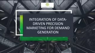 Integration of Data-driven Precision Marketing for Demand Generation