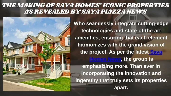 the making of saya homes iconic properties