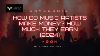 How do Music Artists Make Money? How Much They Earn (2024)