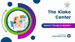 Various Speech Therapy Evaluation  and Available Treatments - Kioko Center