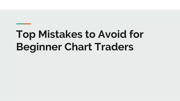 top mistakes to avoid for beginner chart traders