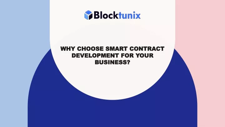 why choose smart contract development for your business