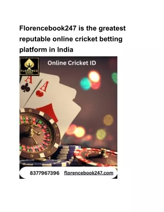 Florencebook247 is the greatest reputable online cricket betting platform in India.