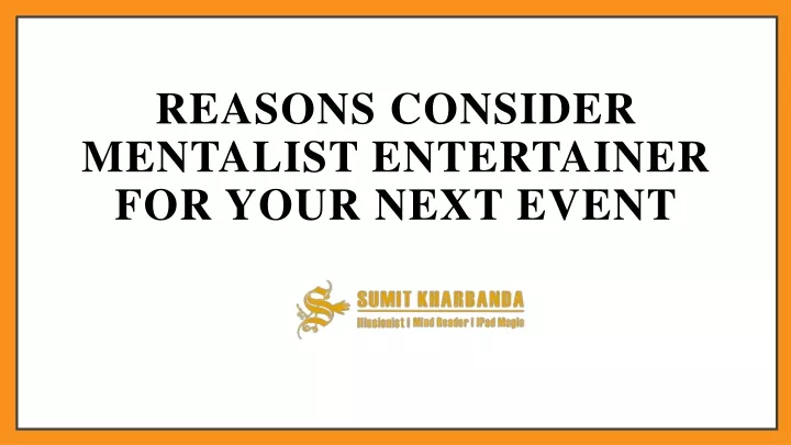 reasons consider mentalist entertainer for your next event