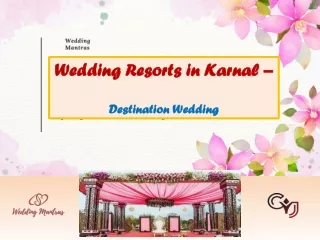 Wedding Resorts in Karnal  - Plan Your Destination Wedding