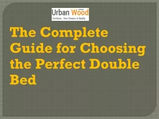 The Complete Guide for Choosing the Perfect Double Bed