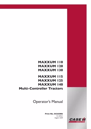 Case IH MAXXUM 110 MAXXUM 120 MAXXUM 130 MAXXUM 115 MAXXUM 125 MAXXUM 140 Multi-Controller Tractors Operator’s Manual In
