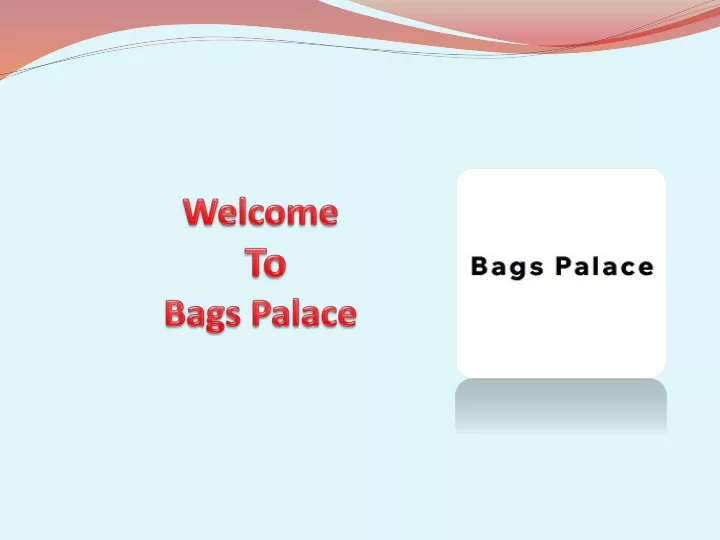 welcome to bags palace