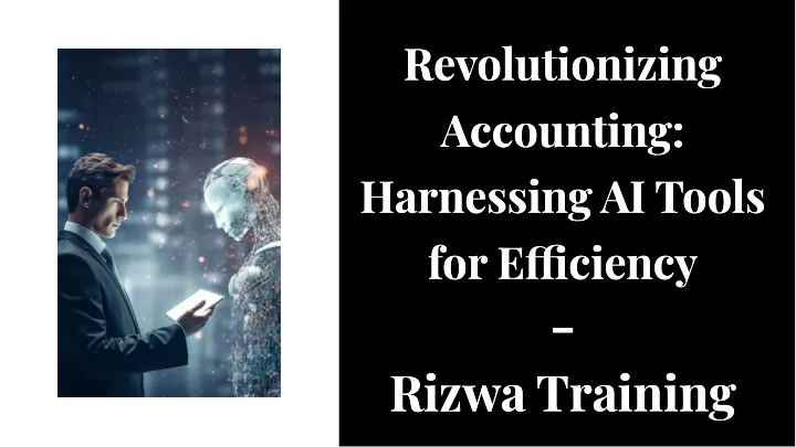 revolutionizing accounting harnessing ai tools