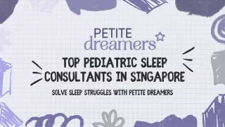 Solve Sleep Struggle with Petite Dreamers: Pediatric Sleep Consultants Singapore