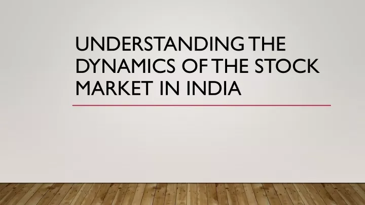 understanding the dynamics of the stock market in india