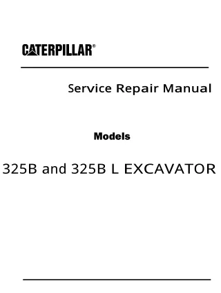 Caterpillar Cat 325B and 325B L TRACK-TYPE EXCAVATOR (Prefix 8PR) Service Repair Manual Instant Download