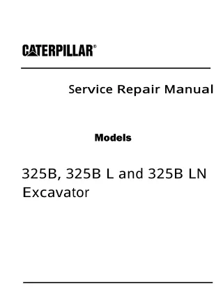 Caterpillar Cat 325B, 325B L and 325B LN Excavator (Prefix 6DN) Service Repair Manual Instant Download