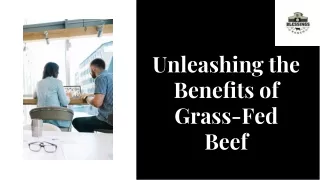 Unleashing the Benefits of Grass-Fed Beef