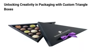 Unlocking Creativity in Packaging with Custom Triangle Boxes