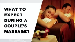 WHAT TO EXPECT DURING A COUPLE’S MASSAGE?