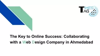 The Key to Online Success: Collaborating with a Web Design Company in Ahmedabad