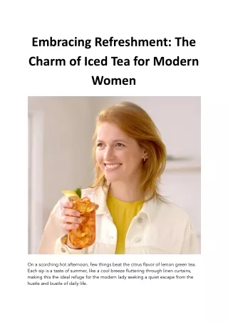 Embracing Refreshment - The Charm of Iced Tea for Modern Women.docx