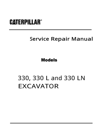 Caterpillar Cat 330, 330 L AND 330 LN EXCAVATOR (Prefix 2EL) Service Repair Manual Instant Download