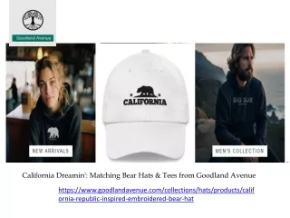 California Dreamin' Matching Bear Hats & Tees from Goodland Avenue