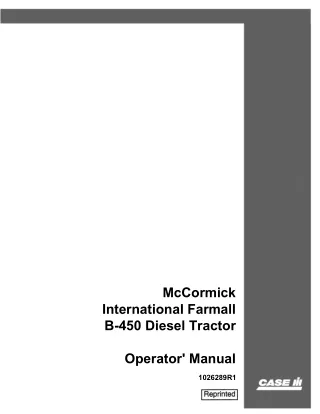 Case IH McCormick International Farmall B-450 Diesel Tractor Operator’s Manual Instant Download (Publication No.1026289R